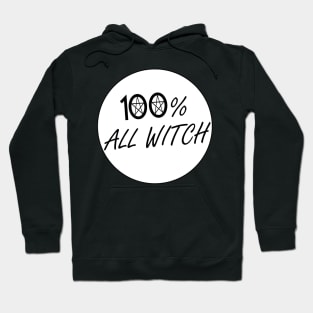 WITCHCRAFT WICCA DESIGN: 100% ALL WITCH Hoodie